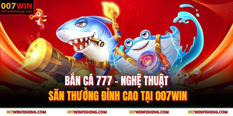 bắn cá 777