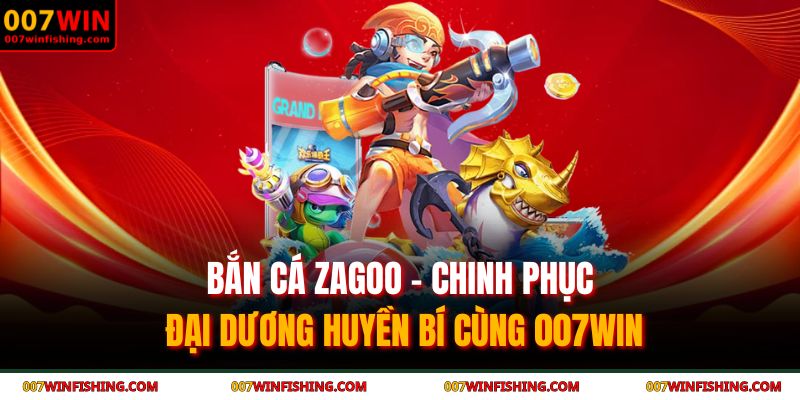 Bắn cá Zagoo