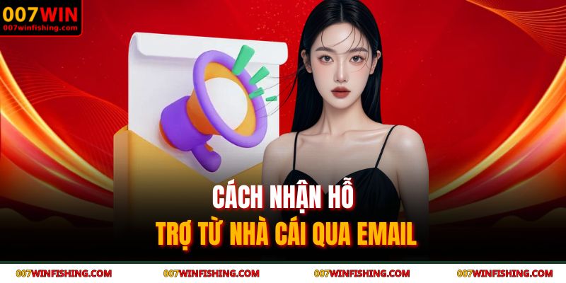 Cách nhận hỗ trợ từ nhà cái qua email