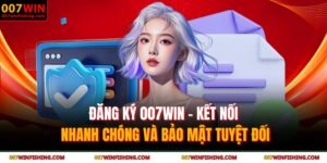 Đăng ký 007WIN