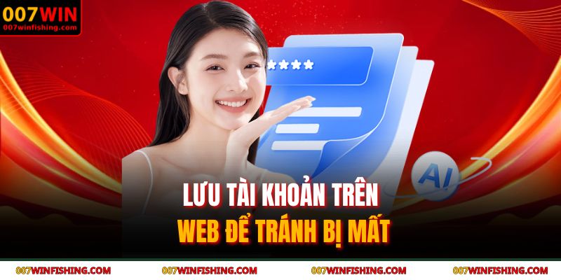 Lưu tài khoản trên web để tránh bị mất