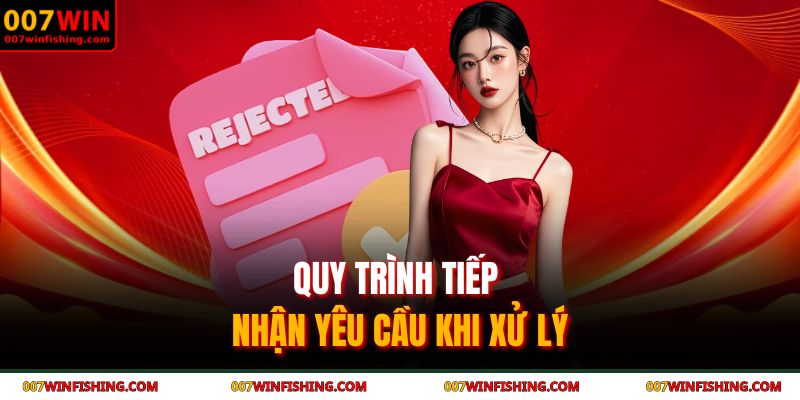 Quy trình tiếp nhận yêu cầu khi xử lý