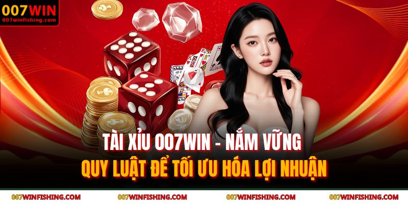 Tài Xỉu 007WIN