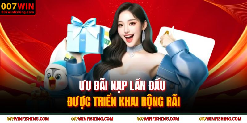 Ưu đãi nạp lần đầu được triển khai rộng rãi